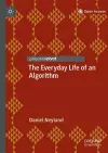The Everyday Life of an Algorithm cover