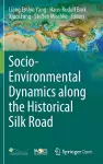 Socio-Environmental Dynamics along the Historical Silk Road cover