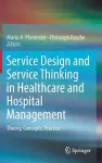 Service Design and Service Thinking in Healthcare and Hospital Management cover