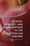 Fatness, Obesity, and Disadvantage in the Australian Suburbs cover