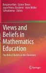 Views and Beliefs in Mathematics Education cover