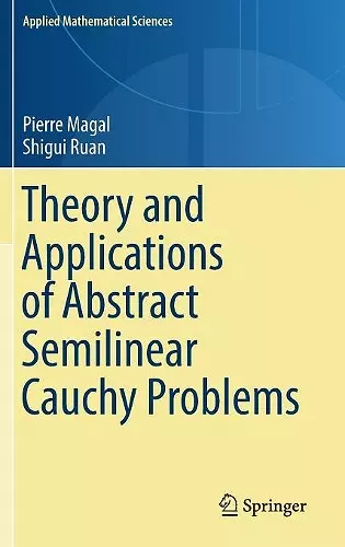 Theory and Applications of Abstract Semilinear Cauchy Problems cover