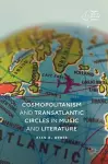 Cosmopolitanism and Transatlantic Circles in Music and Literature cover