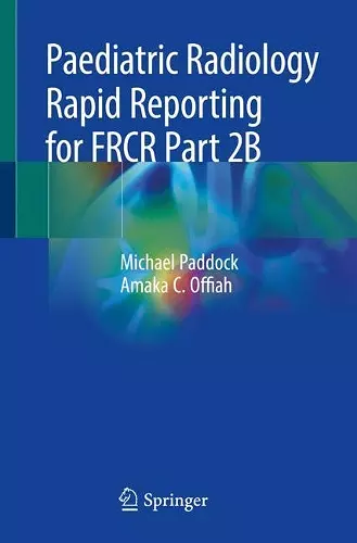 Paediatric Radiology Rapid Reporting for FRCR Part 2B cover