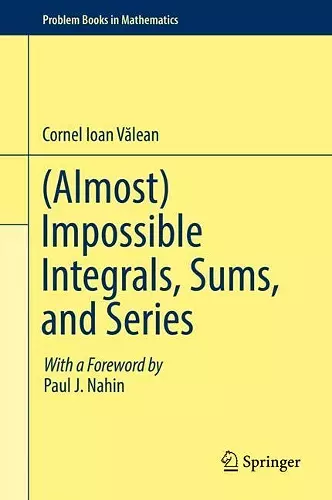 (Almost) Impossible Integrals, Sums, and Series cover