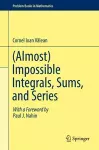 (Almost) Impossible Integrals, Sums, and Series cover