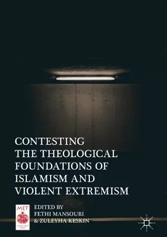 Contesting the Theological Foundations of Islamism and Violent Extremism cover