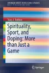 Spirituality, Sport, and Doping: More than Just a Game cover