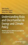 Understanding Risks and Uncertainties in Energy and Climate Policy cover