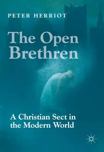 The Open Brethren: A Christian Sect in the Modern World cover