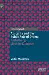 Austerity and the Public Role of Drama cover