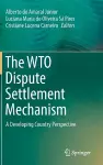 The WTO Dispute Settlement Mechanism cover