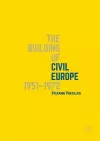 The Building of Civil Europe 1951–1972 cover