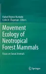 Movement Ecology of Neotropical Forest Mammals cover