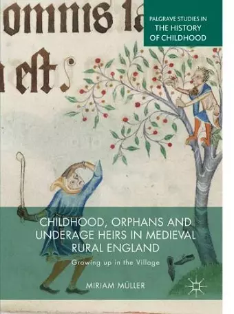 Childhood, Orphans and Underage Heirs in Medieval Rural England cover