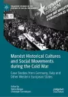 Marxist Historical Cultures and Social Movements during the Cold War cover