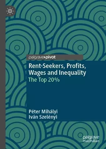 Rent-Seekers, Profits, Wages and Inequality cover