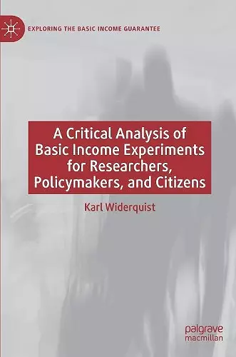 A Critical Analysis of Basic Income Experiments for Researchers, Policymakers, and Citizens cover