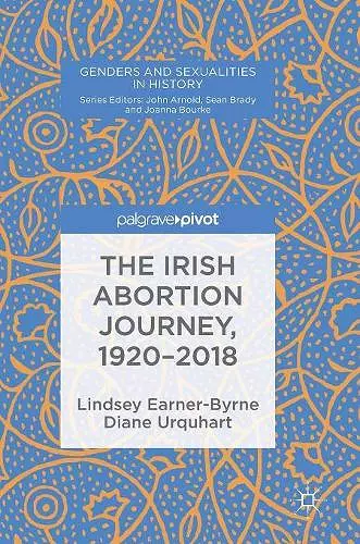 The Irish Abortion Journey, 1920–2018 cover