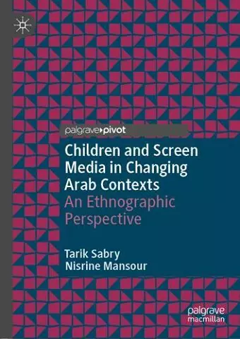 Children and Screen Media in Changing Arab Contexts cover