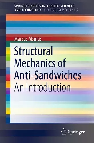 Structural Mechanics of Anti-Sandwiches cover