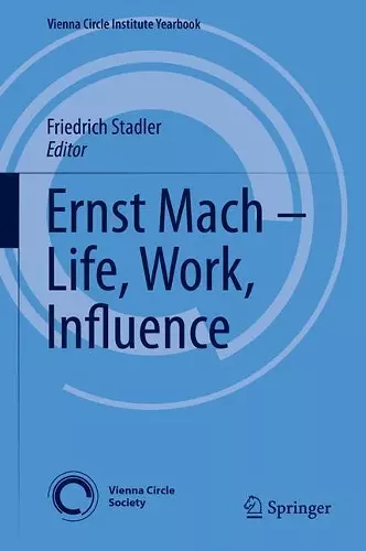 Ernst Mach – Life, Work, Influence cover