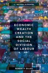 Economic Wealth Creation and the Social Division of Labour cover