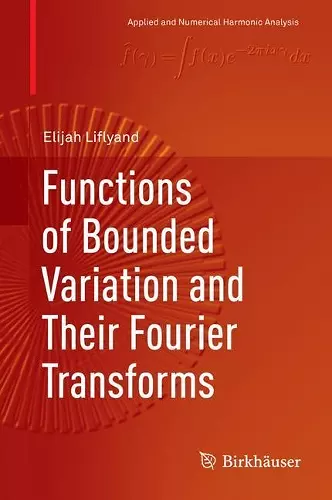 Functions of Bounded Variation and Their Fourier Transforms cover