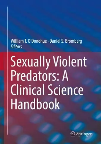 Sexually Violent Predators: A Clinical Science Handbook cover