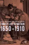 Family Life in Britain, 1650–1910 cover