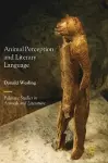 Animal Perception and Literary Language cover