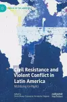 Civil Resistance and Violent Conflict in Latin America cover