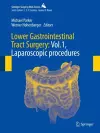 Lower Gastrointestinal Tract Surgery: Vol.1, Laparoscopic procedures cover