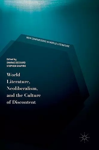 World Literature, Neoliberalism, and the Culture of Discontent cover