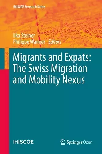 Migrants and Expats: The Swiss Migration and Mobility Nexus cover