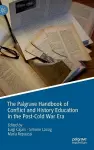 The Palgrave Handbook of Conflict and History Education in the Post-Cold War Era cover