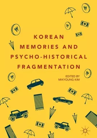 Korean Memories and Psycho-Historical Fragmentation cover