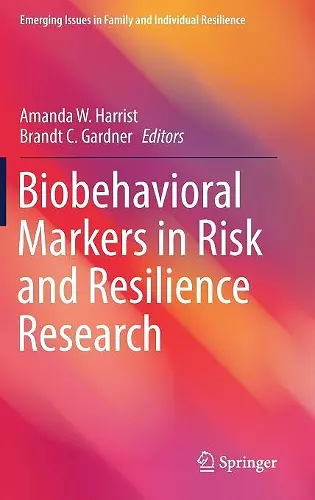 Biobehavioral Markers in Risk and Resilience Research cover