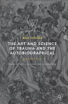 The Art and Science of Trauma and the Autobiographical cover