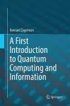 A First Introduction to Quantum Computing and Information cover