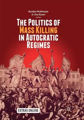 The Politics of Mass Killing in Autocratic Regimes cover