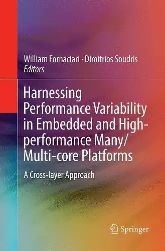 Harnessing Performance Variability in Embedded and High-performance Many/Multi-core Platforms cover