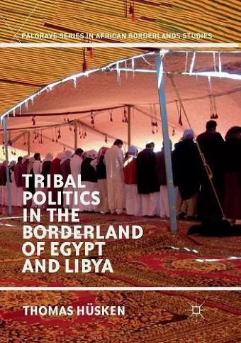 Tribal Politics in the Borderland of Egypt and Libya cover