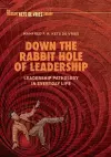 Down the Rabbit Hole of Leadership cover