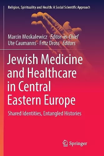 Jewish Medicine and Healthcare in Central Eastern Europe cover