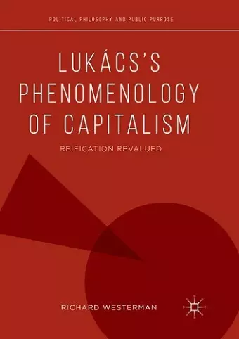 Lukács’s Phenomenology of Capitalism cover