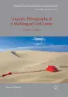 Linguistic Ethnography of a Multilingual Call Center cover