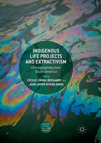 Indigenous Life Projects and Extractivism cover