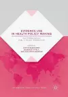 Evidence Use in Health Policy Making cover