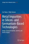 Metal Impurities in Silicon- and Germanium-Based Technologies cover